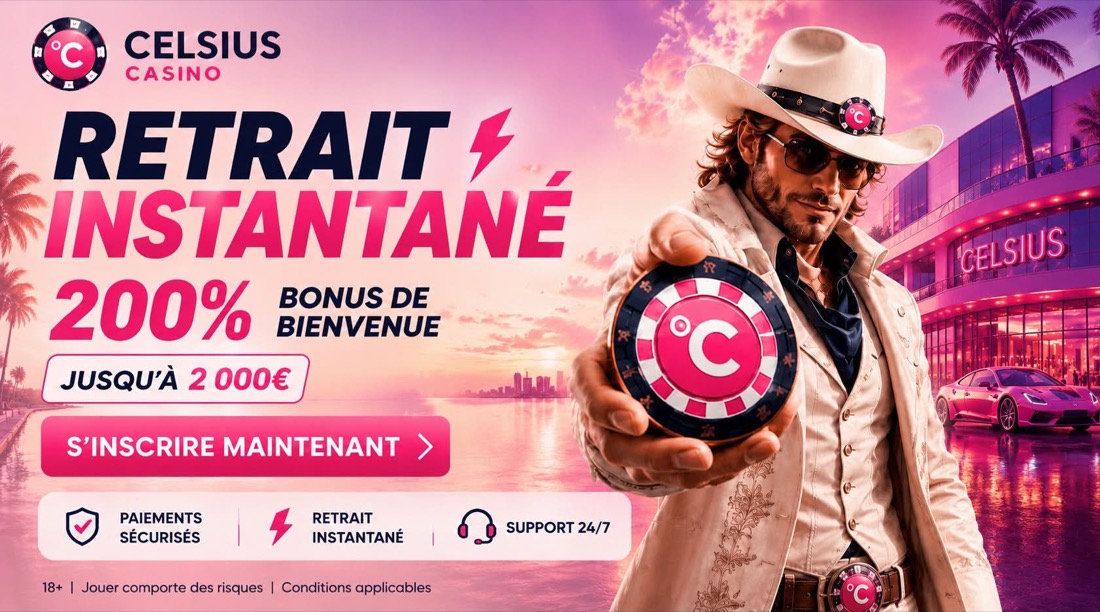 Celsius Casino — retrait instantané, 200 % de bonus jusqu'à 2 000 €
